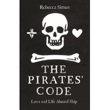 The Pirates' Code: Laws and Life Aboard Ship