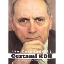 Cestami KDH - Ján Čarnogurský
