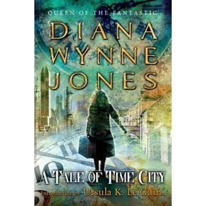 A Tale of Time City | Diana Wynne Jones, Ursula K. Le Guin (ISBN: 9780142420157)