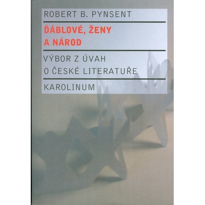 Ďáblové, ženy a národ - B. Pynsent Robert
