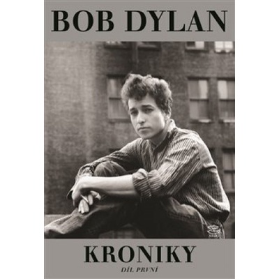 Kroniky I. ARGO - Bob Dylan