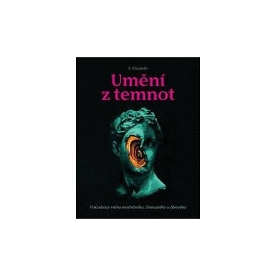 Umění z temnot - S. Elizabeth
