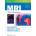 MRI: The Basics | Ray H. Hashemi, Christopher J. Lisanti, William Bradley