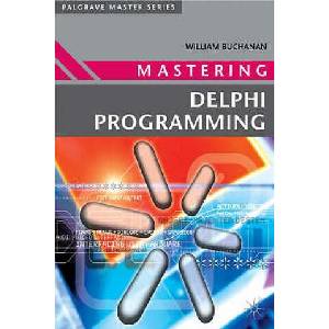 Mastering Delphi Programming | William Buchanan (ISBN: 9780333918975)