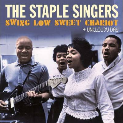 The Staple Singers - Swing Low Sweet Chariot + Uncloudy Day CD