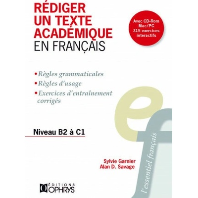 Rédiger un texte académique en français - Sylvie Garnier, Alan D. Savage