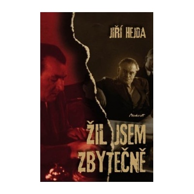 Žil jsem zbytečně - Jiří Hejda CZ