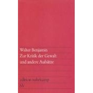Zur Kritik der Gewalt und andere Aufsätze | Walter Benjamin (ISBN: 9783518101032)