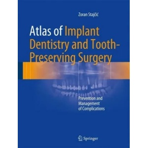Atlas of Implant Dentistry and Tooth-Preserving Surgery | Zoran Stajcic (ISBN: 9783319421223)