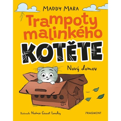 Trampoty malinkého kotěte – Nový domov