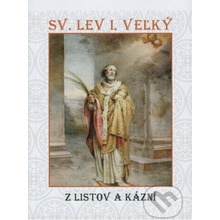 Z listov a kázní - Výber - Svätý Lev I. Veľký