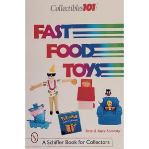 Collectibles 101: Fast Food Toys | Terry M. Losonsky (ISBN: 9780764309656)