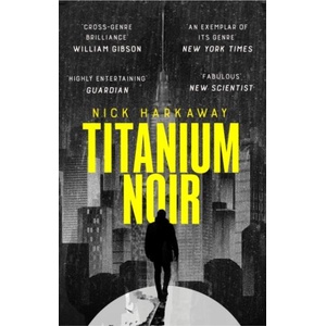 Titanium Noir (ISBN: 9781472156907)