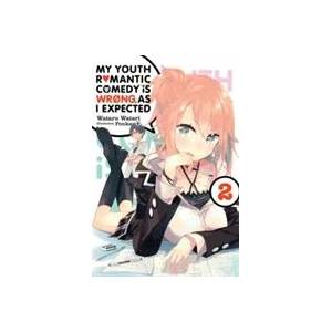 My Youth Romantic Comedy Is Wrong, As I Expected, Vol. 2 (ISBN: 9780316396011)