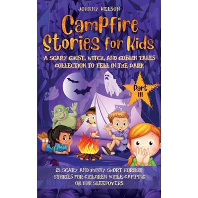 Campfire Stories for Kids Part III