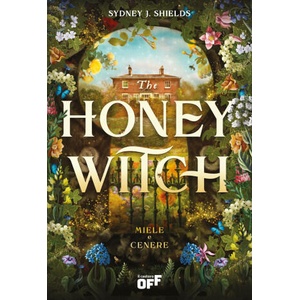 honey witch. Miele e cenere | Sydney J. Shields (2025)