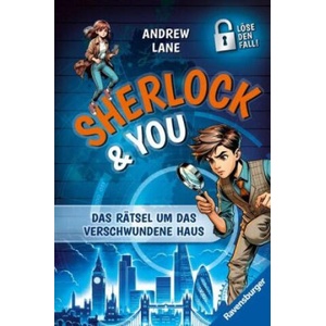 Sherlock & You, Band 1: Das Rätsel um das verschwundene Haus. Ein Rätsel-Krimi von "Young Sherlock Holmes"-Erfolgsautor Andrew Lane! | Andrew Lane, Christian Dreller (2024)
