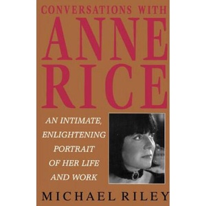 Conversations with Anne Rice | Michael Riley, Anne Rice (ISBN: 9780345396365)