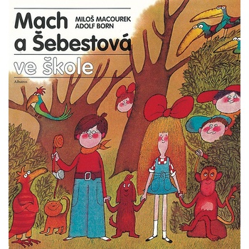 Mach a Šebestová ve škole - Miloš Macourek, Adolf Born