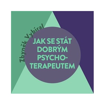 Jak se stát dobrým psychoterapeutem