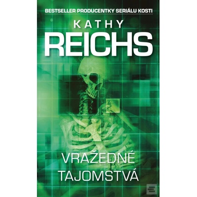 Vražedné tajomstvá - Kathy Reichs