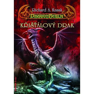 Křišťálový drak - Richard A. Knaak