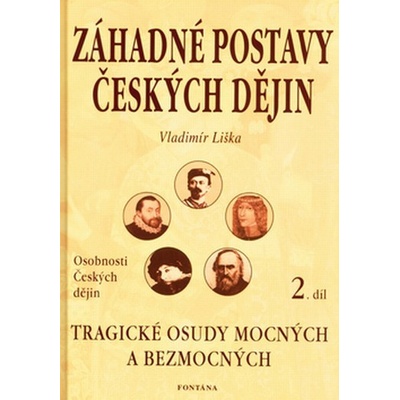 Záhadné postavy českých dějin 2 - Vladimír Liška