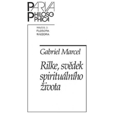 Rilke, svědek spirituálního života