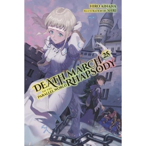 Death March to the Parallel World Rhapsody, Vol. 25 (ISBN: 9781975362690)