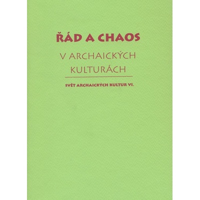 Řád a chaos v archaických kulturách