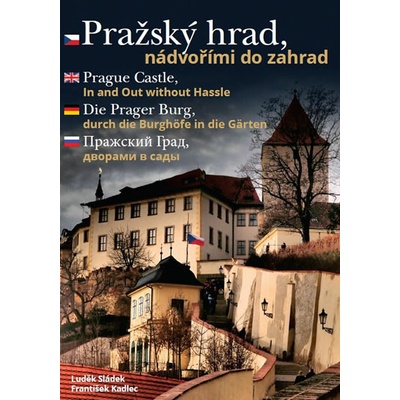 Pražský hrad nádvořími do zahrad