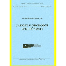 Jakost v obchodní společnosti - František Bartes