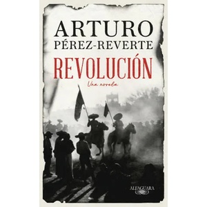 Revolucion | ARTURO PEREZ REVERTE (ISBN: 9788420461465)