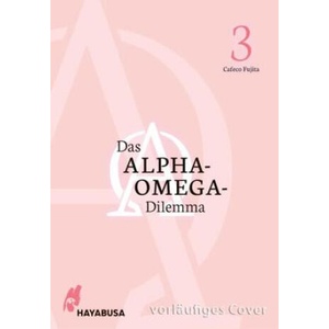 Das Alpha-Omega-Dilemma 3 (ISBN: 9783551804235)