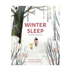 Winter Sleep: A Hibernation Story | Alex Morss, Cinyee Chiu (ISBN: 9780711270169)