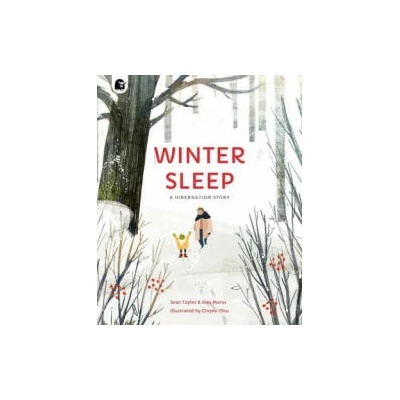 Winter Sleep: A Hibernation Story | Alex Morss, Cinyee Chiu