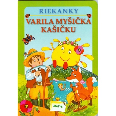 Varila myšička kašičku - riekanky