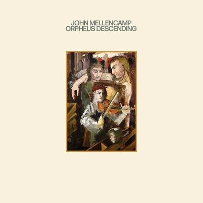 MELLENCAMP JOHN - ORPHEUS DESCENDING (1VINYL)