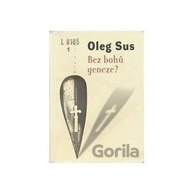 Bez bohů geneze? - Oleg Sus