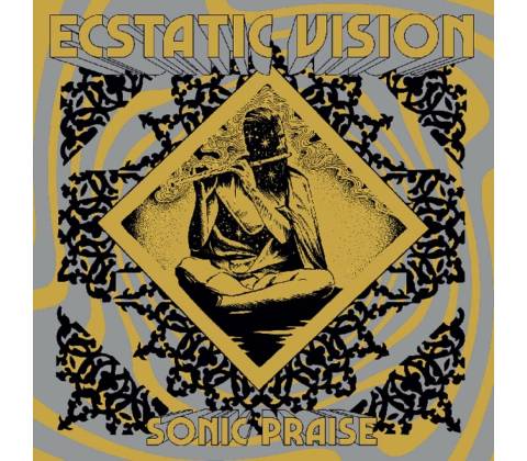 Ecstatic Vision - Sonic Praise LP