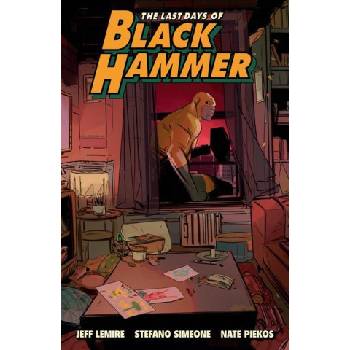 Last Days Of Black Hammer: From The World Of Black Hammer | Stefano Simeone