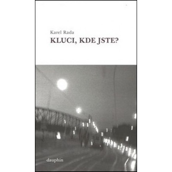 Kluci, kde jste?