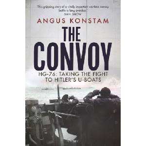 The Convoy: Hg-76: Taking the Fight to Hitler's U-Boats | Konstam, Angus (ISBN: 9781472857682)