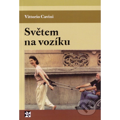 Světem na vozíku - Vittorio Cavini