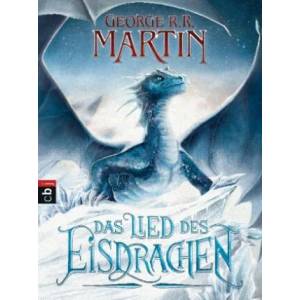 Das Lied des Eisdrachen | George Raymond Richard Martin, Luis Royo, Andreas Helweg (ISBN: 9783570226445)