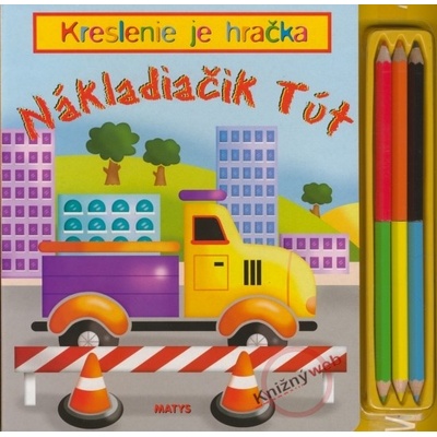 Nákladiačik Tút - Kreslenie je hračka