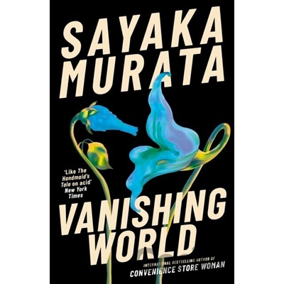 Vanishing World - Sayaka Murata