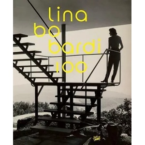Lina Bo Bardi 100: Brazil's Alternative Path to Modernism | Renato Anelli, Vera S. Bader, Anna Carboncini (ISBN: 9783775738538)