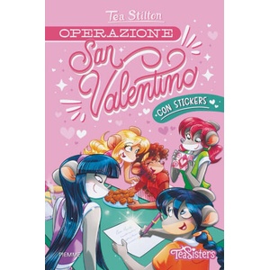 Operazione San Valentino. Con stickers | Tea Stilton (2025)