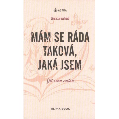 Mám se ráda taková, jaká jsem